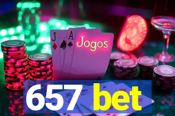 657 bet